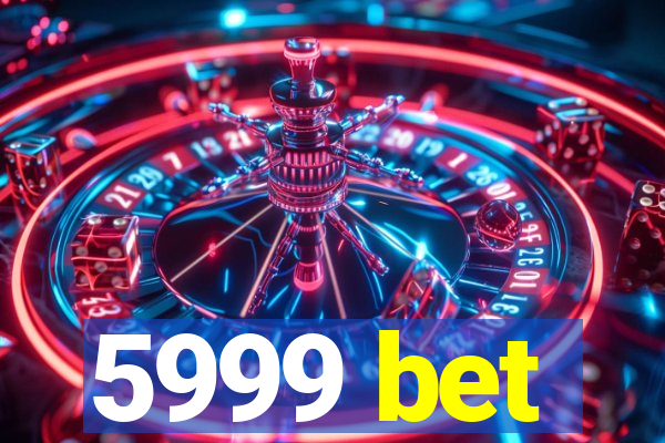 5999 bet